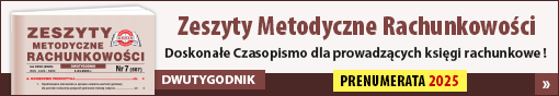 PRENUMERATA 2025: dwutygodnik Zeszyty Metodyczne Rachunkowości - doskonałe Czasopismo dla prowadzących księgi rachunkowe! Sklep.Gofin.pl