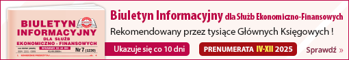 Prenumerata IV-XII 2025: Biuletyn Informacyjny dla Służb Ekonomiczno-Finansowych - rekomendowany przez tysiące Głównych Księgowych! Sprawdź!