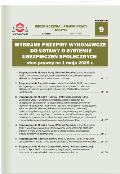 Wybrane przepisy wykonawcze do ustawy o systemie ubezpieczeń społecznych. Stan prawny na 1 maja 2025 r. - dodatek (przepisy prawne) nr 9 do Ubezpieczeń i Prawa Pracy nr 9 (627) z dnia 1.05.2025