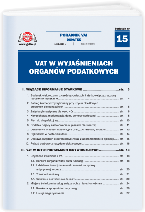 VAT w wyjaśnieniach organów podatkowych. Dodatek tematyczny nr 15 do Poradnika VAT nr 19 (619) z dnia 10.10.2024