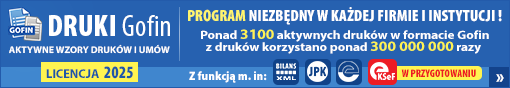 LICENCJA 2025: Program DRUKI Gofin - aktywne wzory druków i umów z funkcją Bilans XML i JPK! W przygotowaniu KSeF!