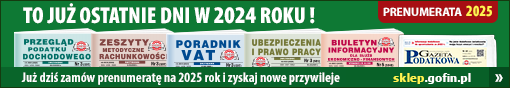 PRENUMERATA 2025: to już ostatnie dni w 2024 roku - już dziś zamów prenumeratę na 2025 rok i zyskaj nowe przywileje! Sklep.Gofin.pl