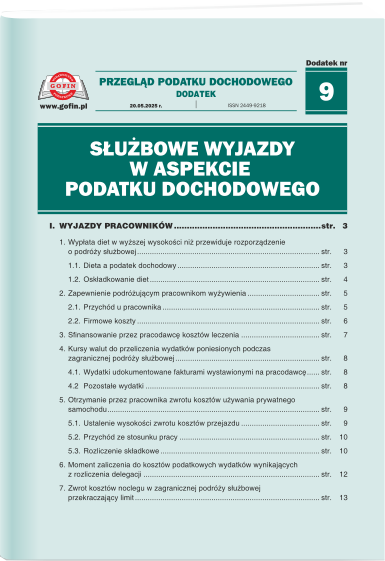 Służbowe wyjazdy w aspekcie podatku dochodowego - dodatek tematyczny nr 9 do Przeglądu Podatku Dochodowego nr 10 (634) z dnia 20.05.2025