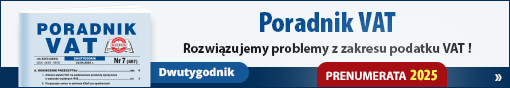 PRENUMERATA 2025: Poradnik VAT - rozwiązujemy problemy z zakresu podatku VAT! Sklep.Gofin.pl