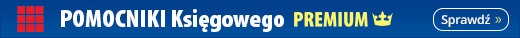 POMOCNIKI Księgowego PREMIUM! Sprawdź!
