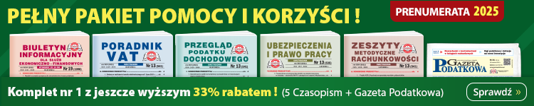 PRRENUMERATA 2025 - Komplet nr 1 (5 Czasopism + Gazeta Podatkowa) z jeszcze wyższym rabatem! Pełny pakiet pomocy i korzyści! Sklep.Gofin.pl