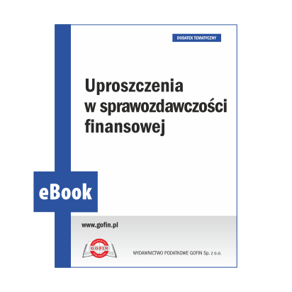 Uproszczenia w sprawozdawczości finansowej
